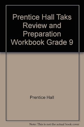 prentice hall taks review and preparation workbook grade 9 1st edition prentice hall 0131656988,