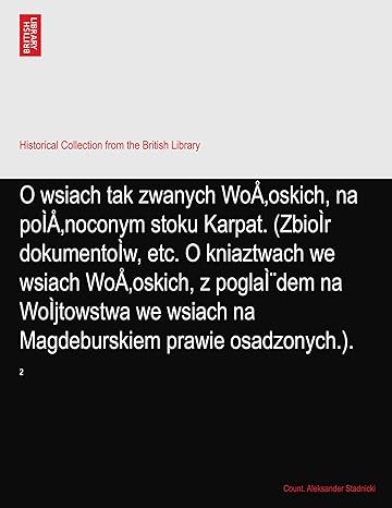 o wsiach tak zwanych wo oskich na po noconym stoku karpat 1st edition count. aleksander stadnicki b003nnvax2