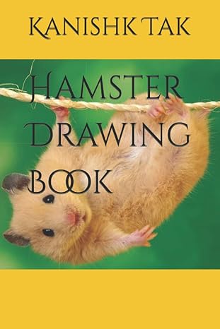 hamster drawing book 1st edition mr kanishk tak 979-8809502757