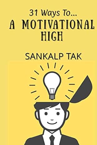 31 ways to a motivational high 1st edition sankalp tak 979-8650251590