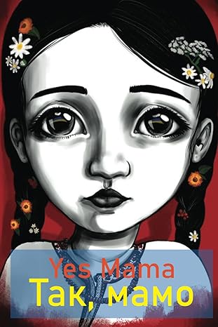 tak mama with both english and ukranian 1st edition mrs stephanie louise bale, maryna samodryha, mia
