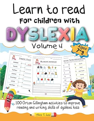 learn to read for children with dyslexia 100 orton gillingham activities to improve reading and writing