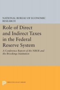 role of direct and indirect taxes in the federal reserve system 1st edition  069165140x, 9780691651408