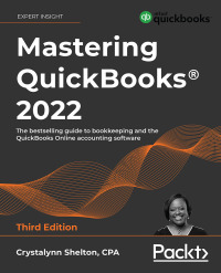 mastering quickbooks 2022 1st edition crystalynn shelton 1803244283, 9781803244280