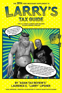 the 2014 very necessary supplement to larrys tax guide for u s expats and green card holders in user friendly