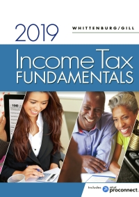 income tax fundamentals 2019 1st edition gerald e whittenburg, steven gill 0357245652, 9780357245651