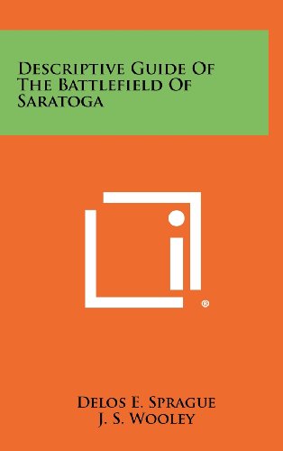 descriptive guide of the battlefield of saratoga  delos e. sprague 1258487691, 9781258487690