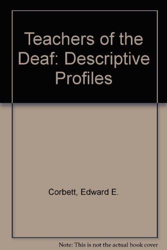 teachers of the deaf descriptive profiles 1st edition corbett, edward e. 0913580643, 9780913580646