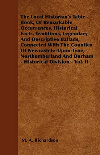 the local historian s table book of remarkable occurrences historical facts traditions legendary and