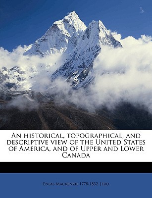 an historical topographical and descriptive view of the united states of america and of upper and lower