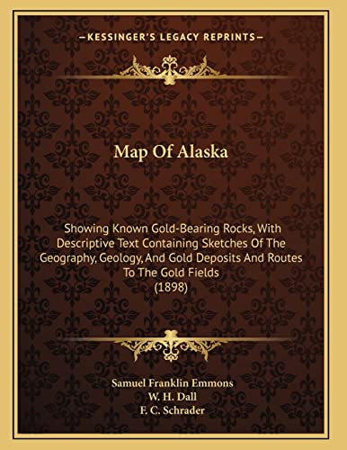 map of alaska showing known gold bearing rocks with descriptive text containing sketches of the geography