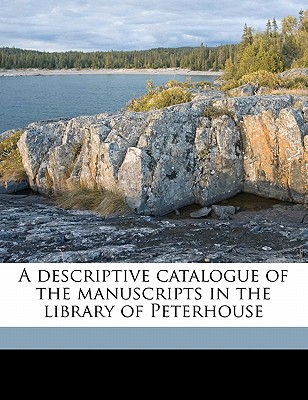 a descriptive catalogue of the manuscripts in the library of peterhouse  peterhouse  li 1176431234,