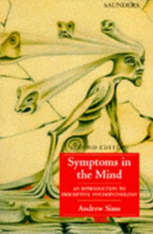 symptoms in the mind an introduction to descriptive psychopathology 2nd edition andrew c. p. sims 0702017884,