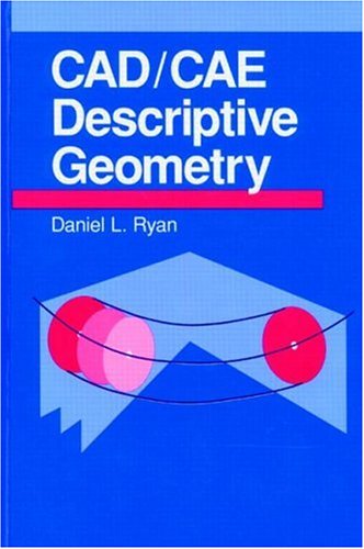 cad/cae descriptive geometry 1st edition ryan, daniel l. 0849342732, 9780849342738