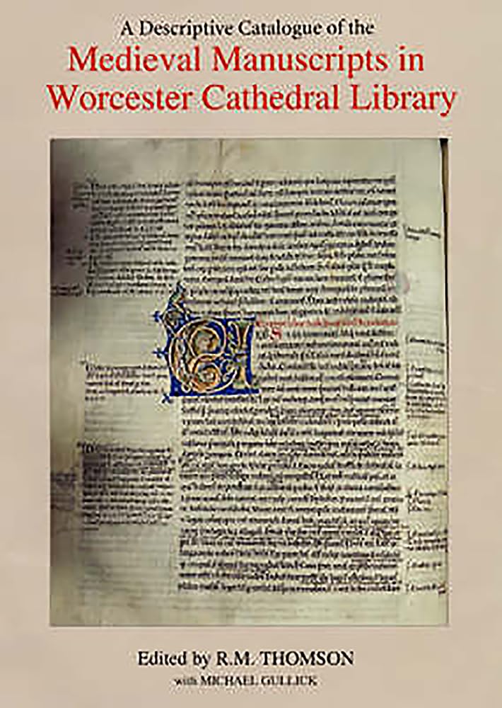 a descriptive catalogue of the medieval manuscripts in worcester cathedral library revised 2000 an edition