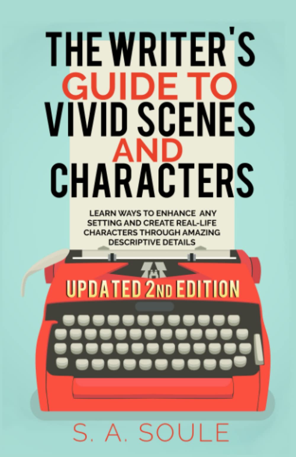 the writer s guide to vivid settings and characters an amazing descriptive thesaurus on writing description