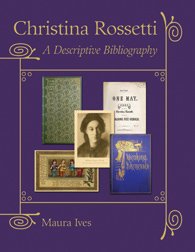 christina rossetti a descriptive bibliography 1st edition maura ives 1584562919, 9781584562917