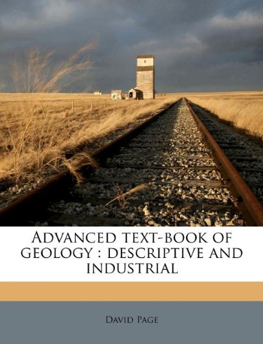 advanced text book of geology descriptive and industrial  david page 1175337455, 9781175337450