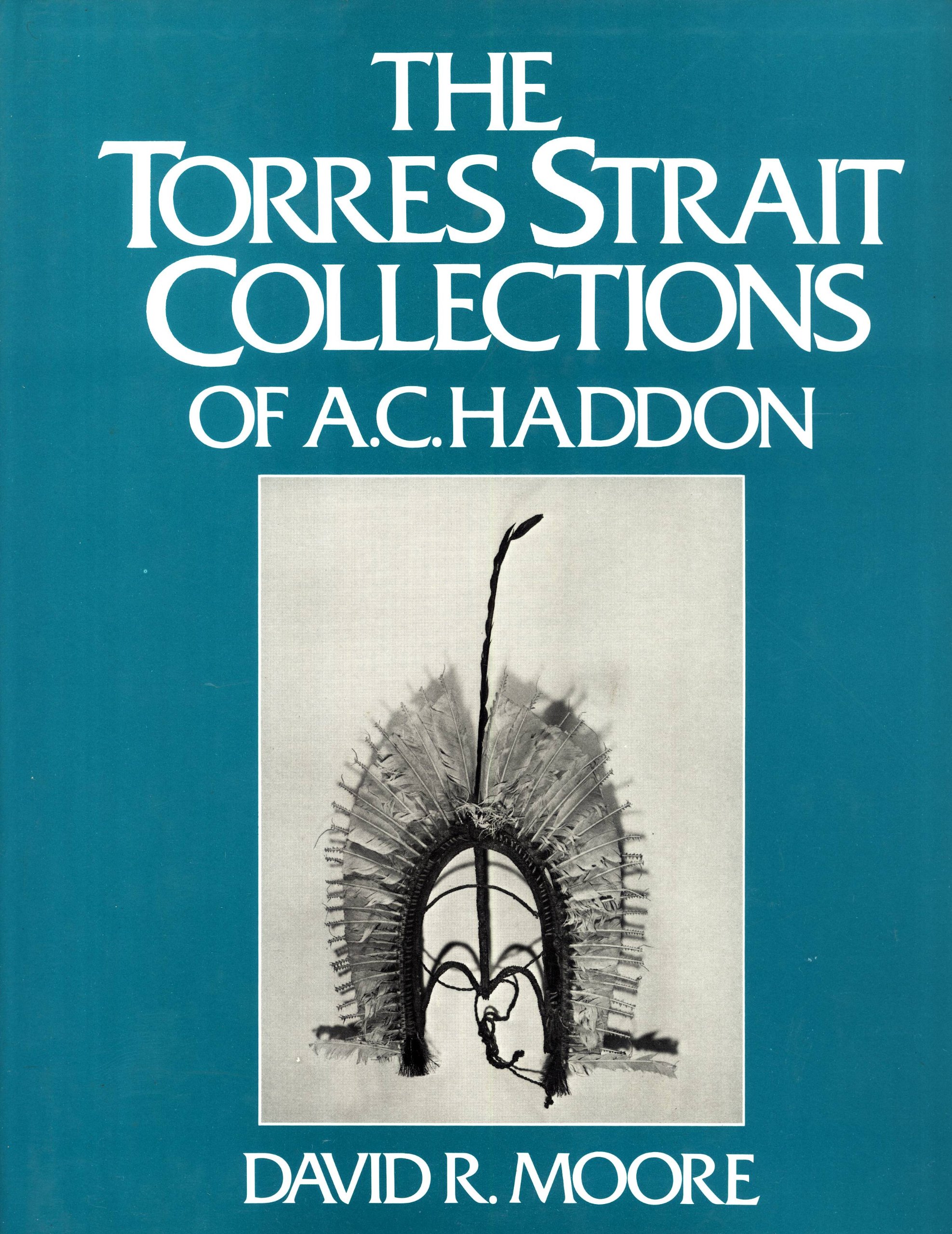 the torres strait collections of a c haddon a descriptive catalogue  british museum publications, c1984.