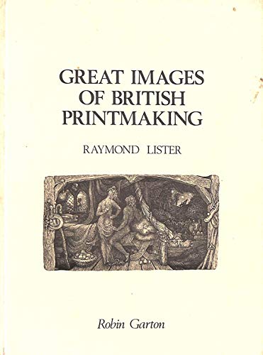 great images of british printmaking a descriptive catalogue 1789 1939 1st edition lister, raymond, robin