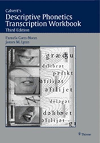 calvert s descriptive phonetics transcription workbook 3rd edition garn nunn, pamela, lynn, james m.