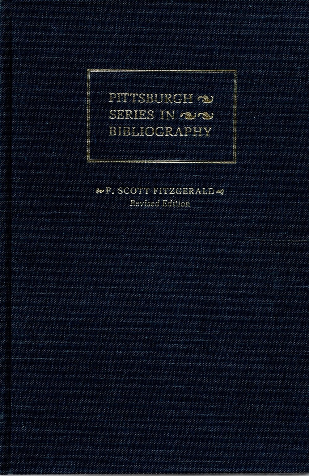 f scott fitzgerald a descriptive bibliography revised, subsequent edition bruccoli, matthew joseph