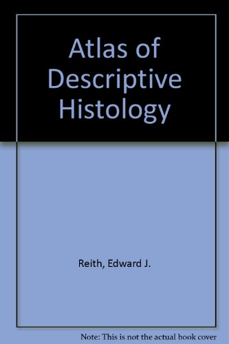 atlas of descriptive histology internat.2r. edition reith, edward j., ross, michael h. 0063506068,