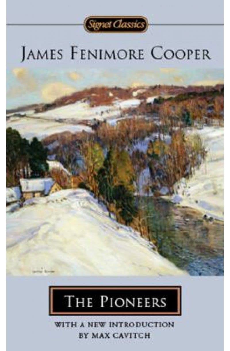 the pioneers or the sources of the susquehanna a descriptive tale 1st edition cooper j. 0451530470,