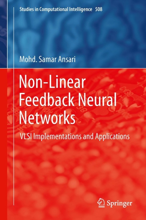 non linear feedback neural networks vlsi implementations and applications 2014 edition ansari, mohd. samar