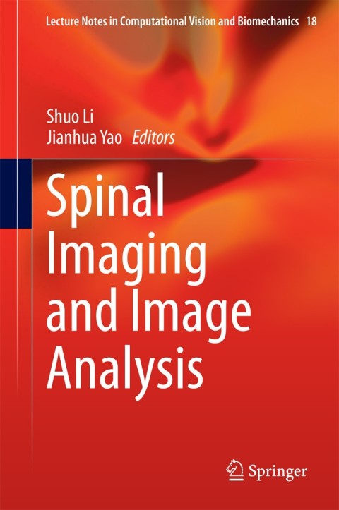 spinal imaging and image analysis 2015 edition shuo li 3319125087, 9783319125084