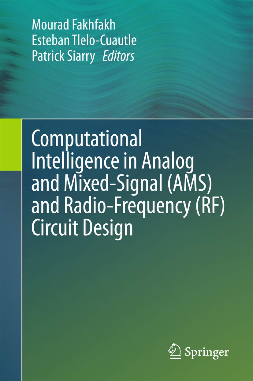 computational intelligence in analog and mixed signal and radio frequency circuit design 1st edition mourad