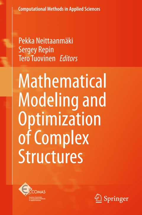 mathematical modeling and optimization of complex structures 1st edition pekka neittaanmäki 3319235648,