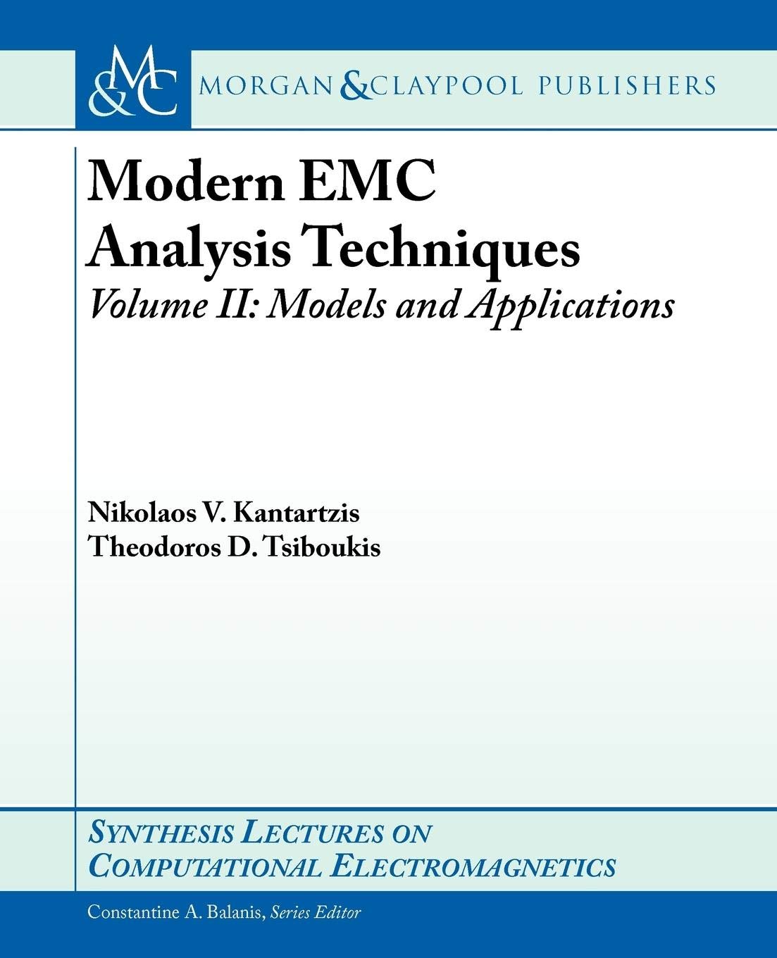 modern emc analysis techniques ii models and applications  kantartzis, nikolaos v. 1598293206, 9781598293203