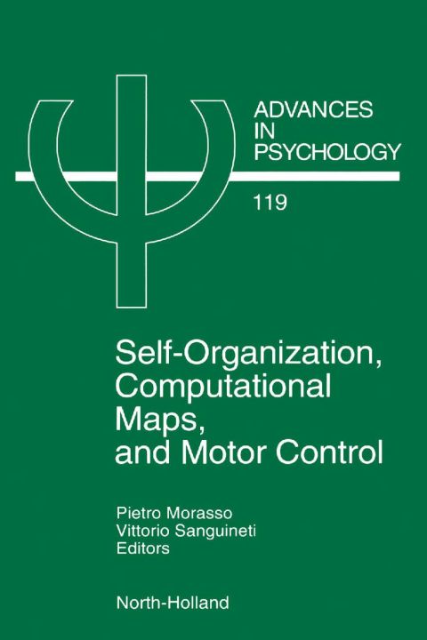 self organization computational maps and motor control 1st edition morasso, p.g., sanguineti, v. 0444823239,
