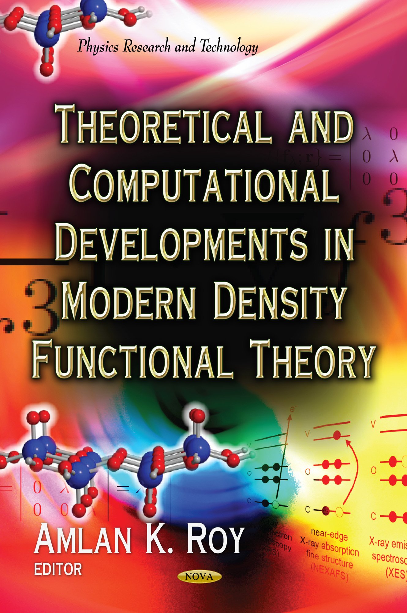 theoretical and computational developments in modern density functional theory uk edition amlan k. roy
