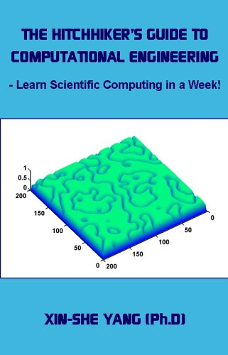 the hitchhiker s guide to computational engineering learn scientific computing in a week  xin she yang