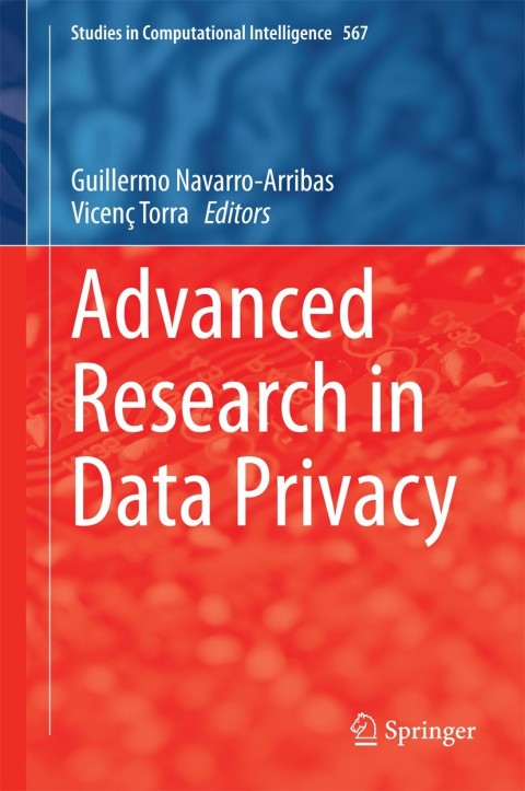 advanced research in data privacy 2015 edition guillermo navarro arribas 3319098853, 9783319098852