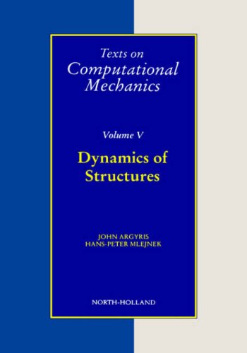 dynamics of structures 1st edition argyris, j.h., mlejnek, h. p. 0444890459, 9780444890450