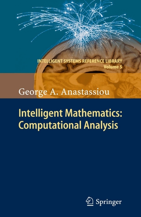 intelligent mathematics computational analysis 2011 edition anastassiou, george a. 3642170986, 9783642170980