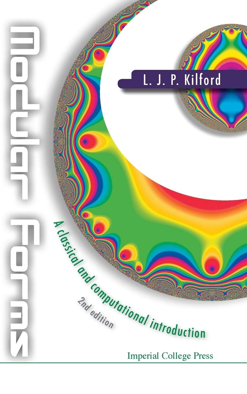 modular forms a classical and computational introduction 2nd revised edition kilford, l j p 1783265450,