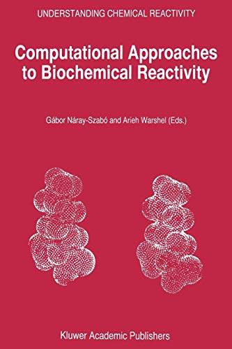 computational approaches to biochemical reactivity 2002nd edition gÃ?Â¡bor nÃ?Â¡ray szabÃ?Â³ and 