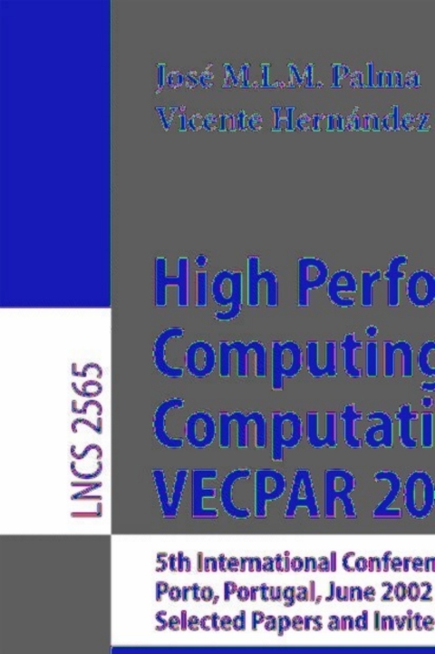 high performance computing for computational science vecpar 2002 1st edition josé m.l.m. palma, ?jack