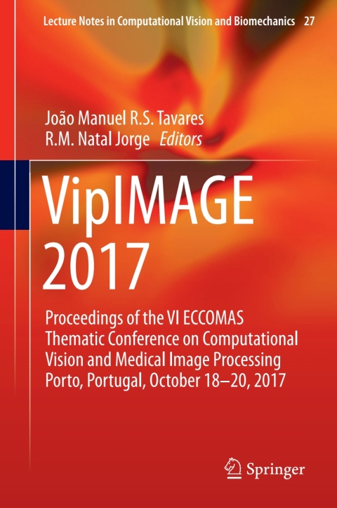 vipimage 2017 proceedings of the vi eccomas thematic conference on computational vision and medical image