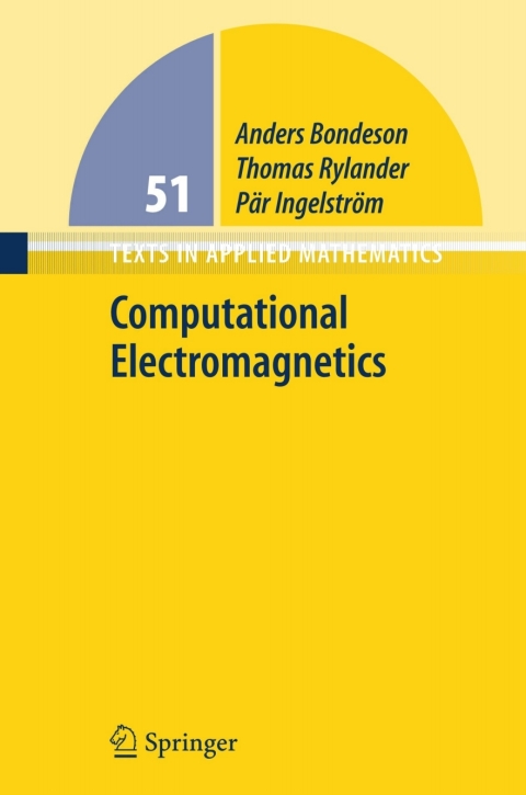 computational electromagnetics 1st edition bondeson, anders, rylander, thomas, ingelström, pär 0387261605,