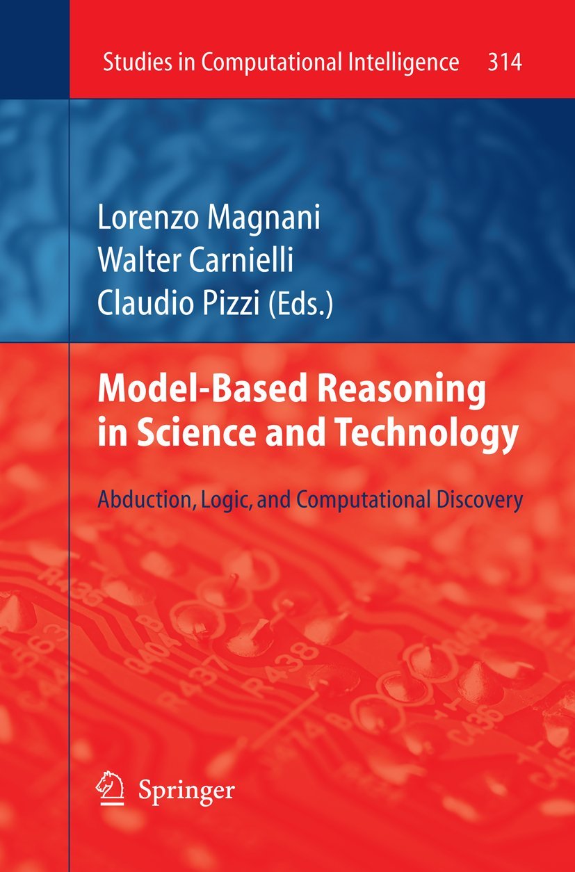 model based reasoning in science and technology abduction logic and computational discovery 2010 edition