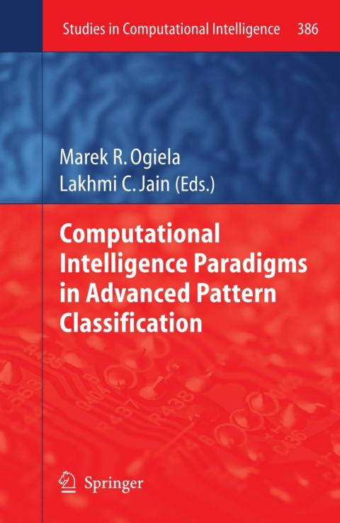 computational intelligence paradigms in advanced pattern classification 1st edition marek r. ogiela, lakhmi
