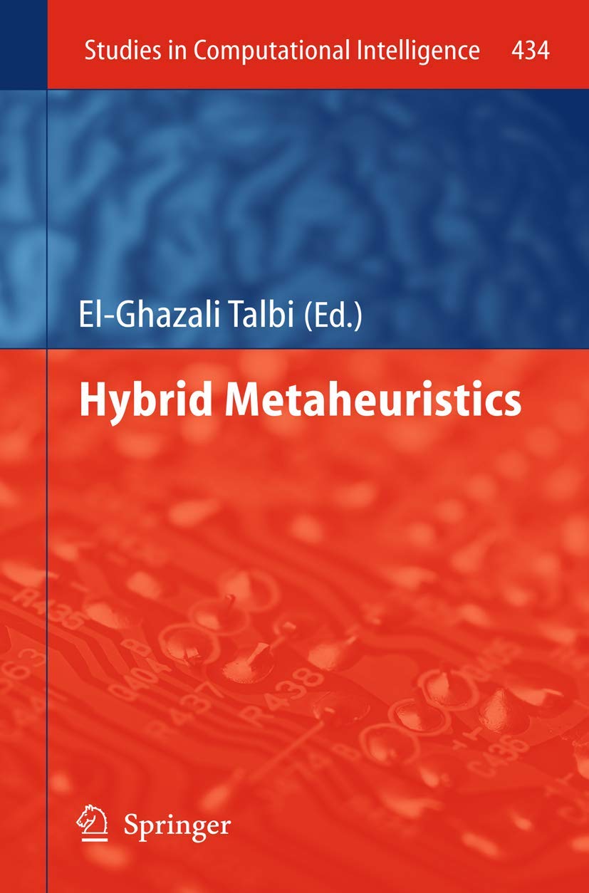 hybrid metaheuristics 2013 edition el ghazali talbi 3642306705, 9783642306709
