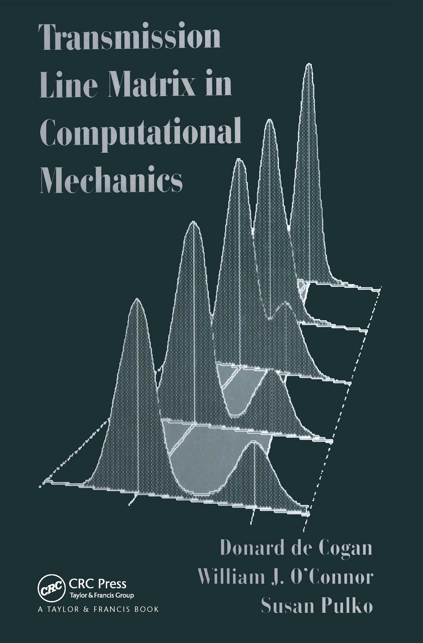 transmission line matrix in computational mechanics 1st edition de cogan, donard, oconnor, william j., pulko,