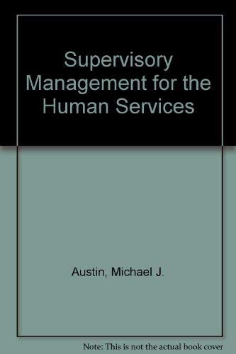supervisory management for the human services  austin, michael j. 0138770689, 9780138770686