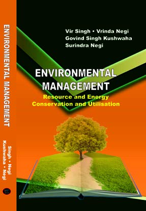 environmental management resource and energy conservation and utilisation vir singh, vrinda negi, g s